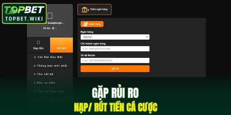 Rủi ro khi nạp rút tiền giải trí cá cược