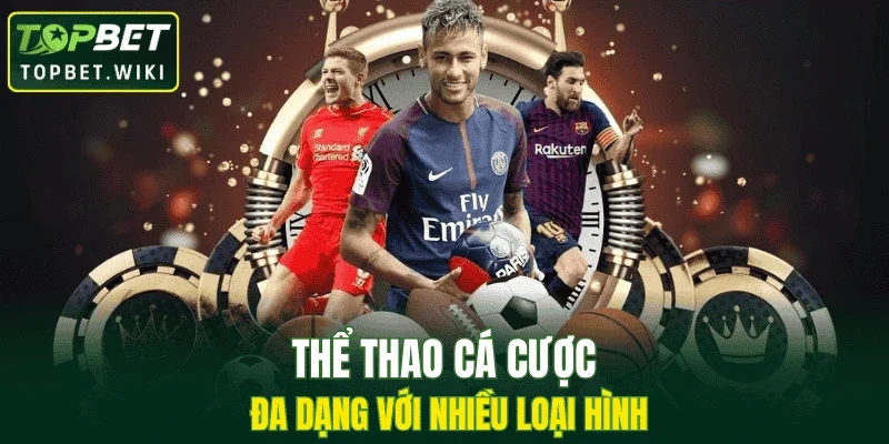 Thể thao cá cược đa dạng với nhiều loại hình